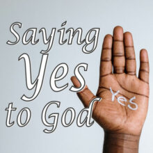 Saying Yes to God Archives - Elmdon Church, Solihull